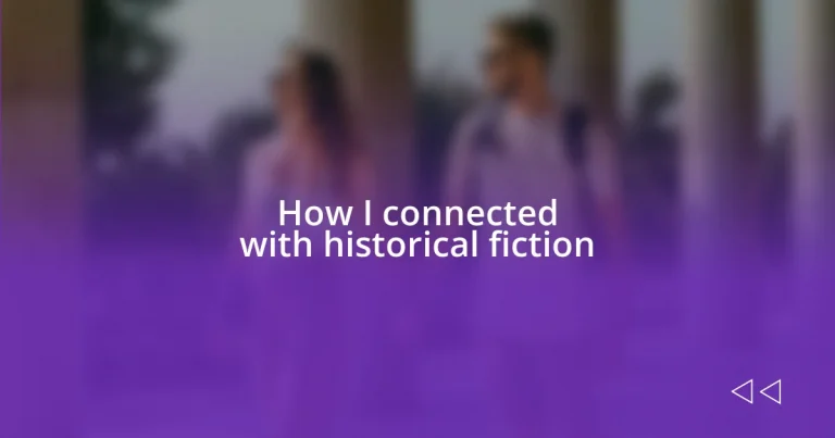 How I connected with historical fiction