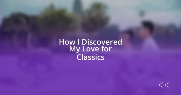 How I Discovered My Love for Classics