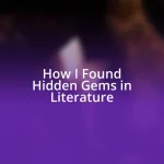 How I Found Hidden Gems in Literature