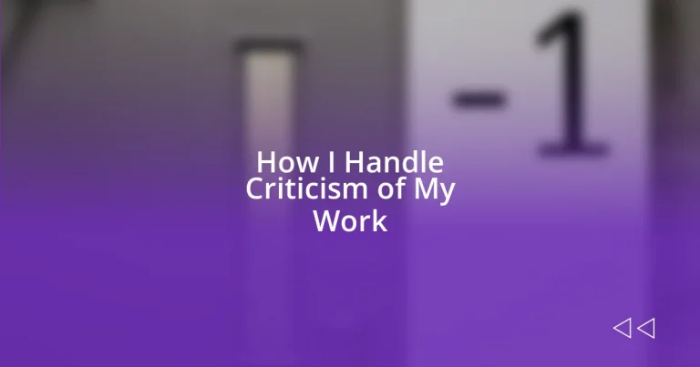 How I Handle Criticism of My Work