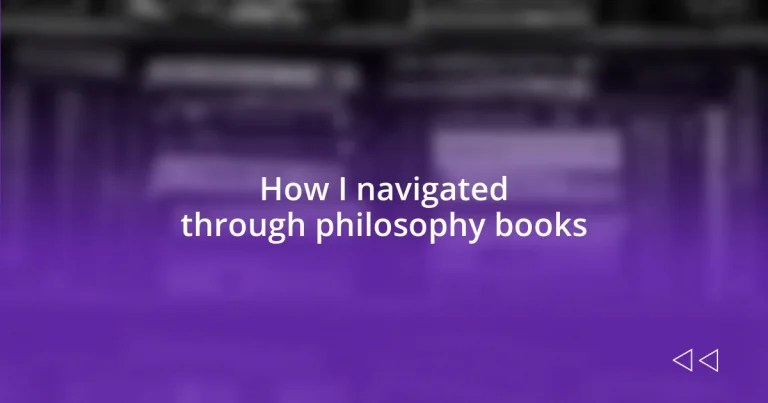 How I navigated through philosophy books