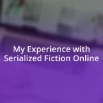 My Experience with Serialized Fiction Online