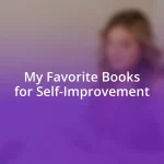 My Favorite Books for Self-Improvement