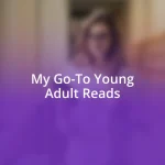 My Go-To Young Adult Reads