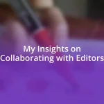 My Insights on Collaborating with Editors