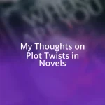 My Thoughts on Plot Twists in Novels