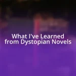 What I’ve Learned from Dystopian Novels