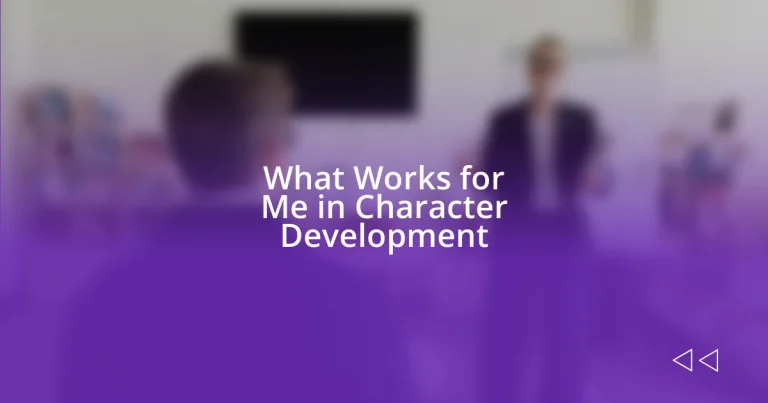 What Works for Me in Character Development