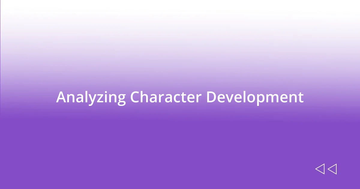 Analyzing Character Development