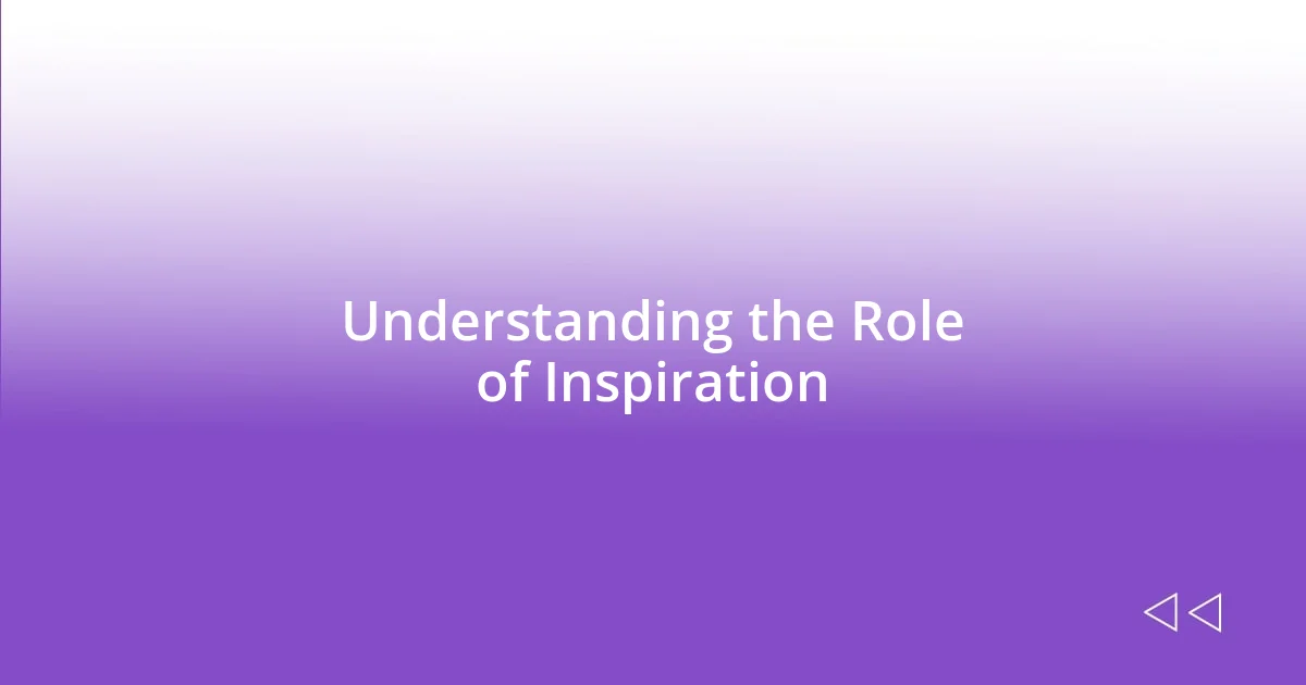 Understanding the Role of Inspiration