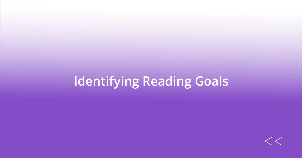 Identifying Reading Goals