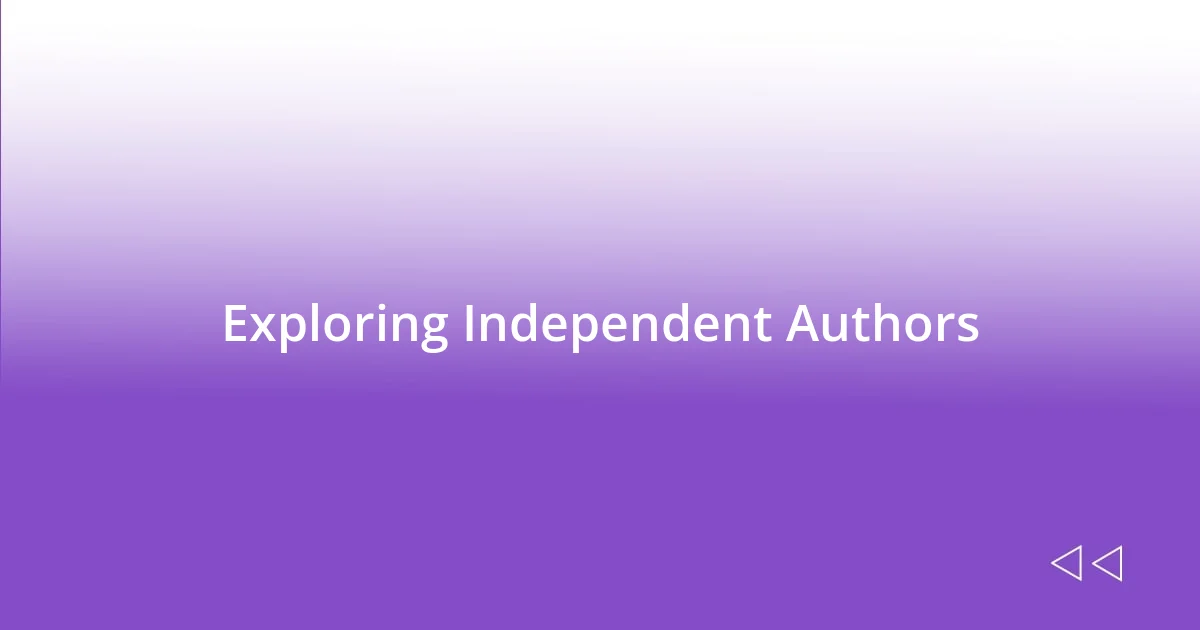 Exploring Independent Authors