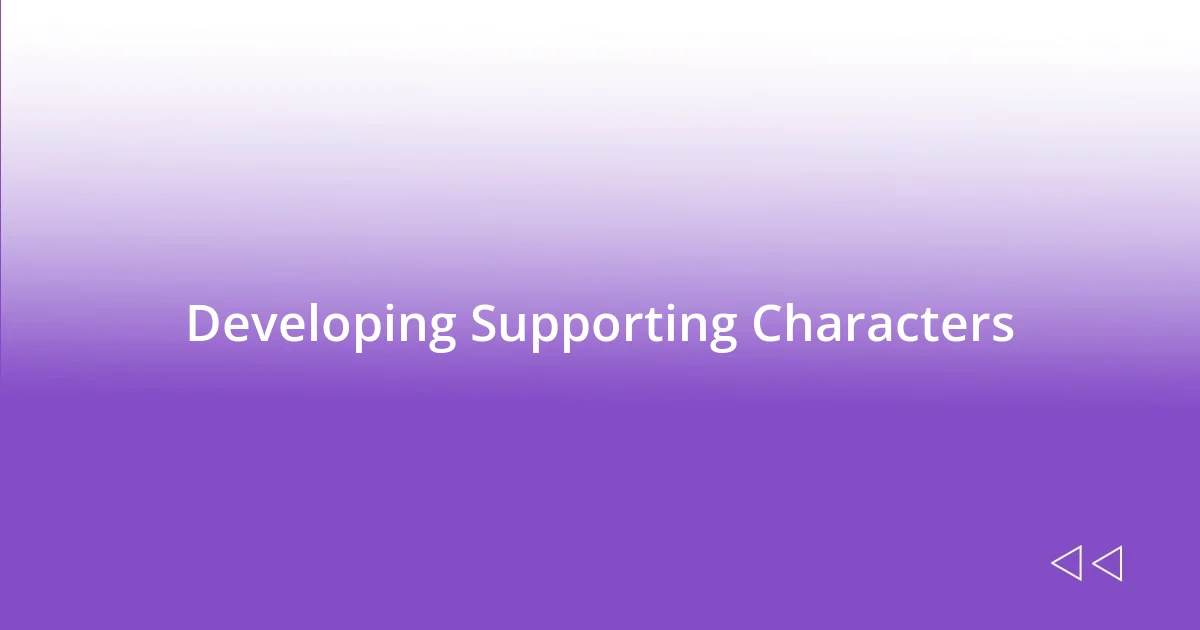 Developing Supporting Characters