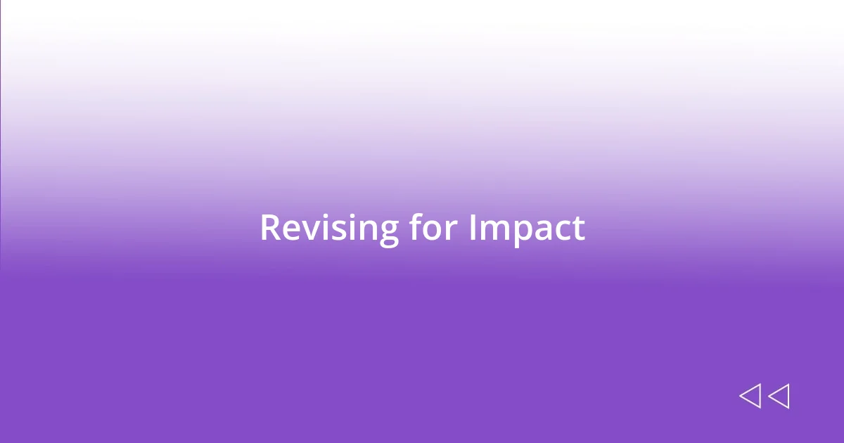 Revising for Impact