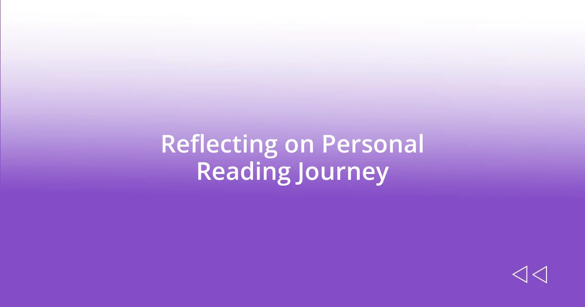 Reflecting on Personal Reading Journey