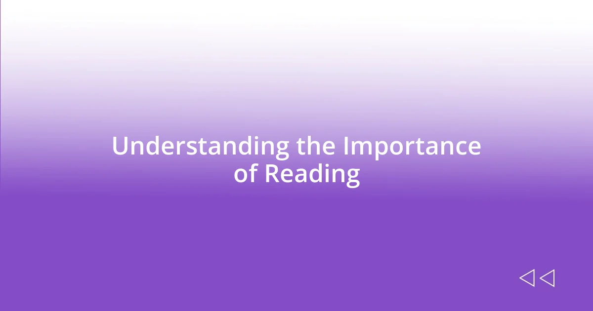 Understanding the Importance of Reading