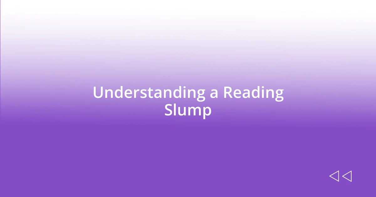 Understanding a Reading Slump