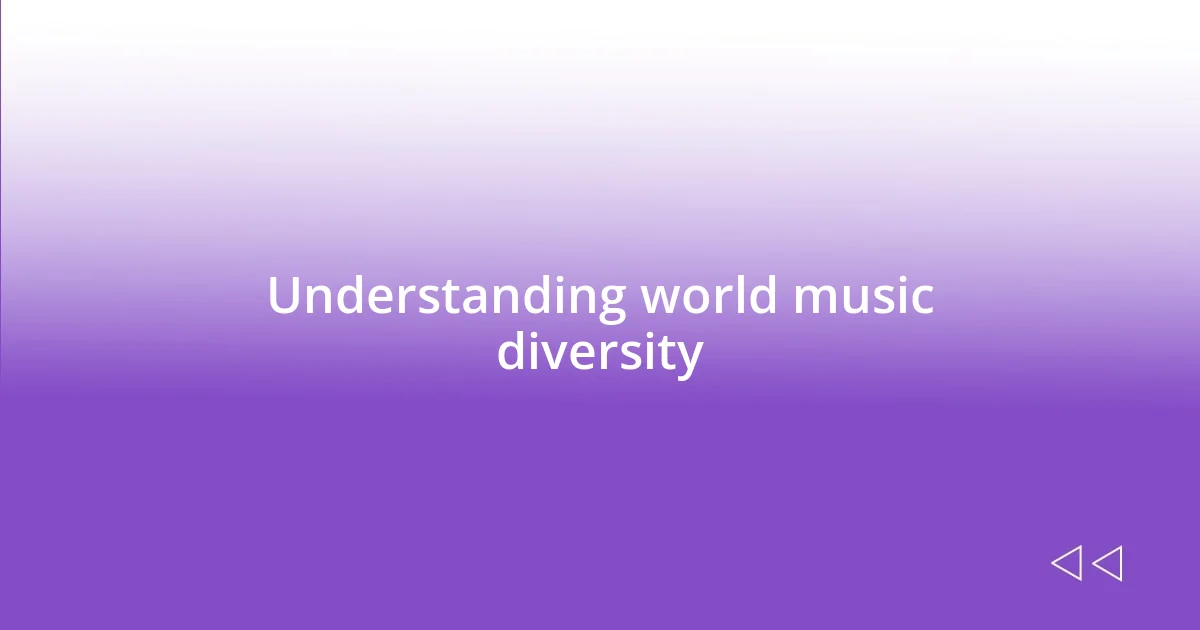 Understanding world music diversity