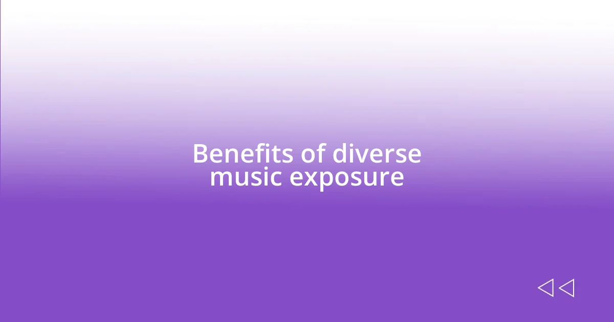 Benefits of diverse music exposure