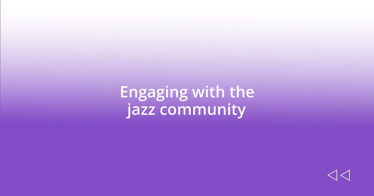 Engaging with the jazz community