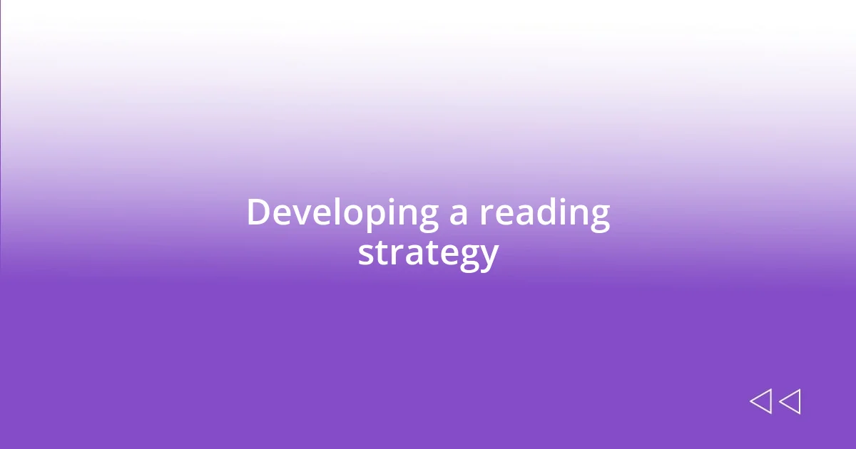 Developing a reading strategy