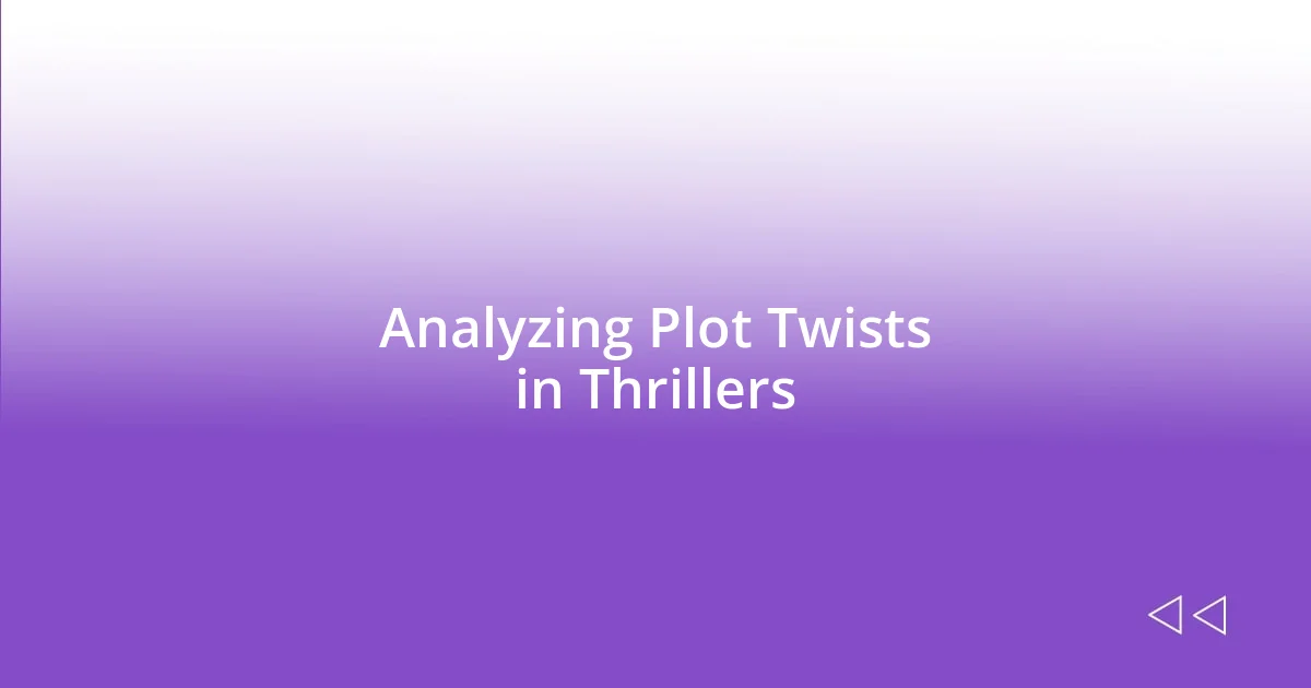 Analyzing Plot Twists in Thrillers