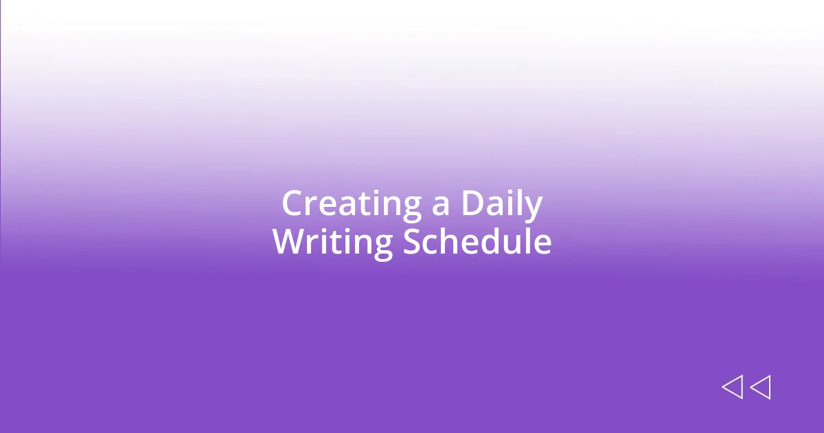 Creating a Daily Writing Schedule