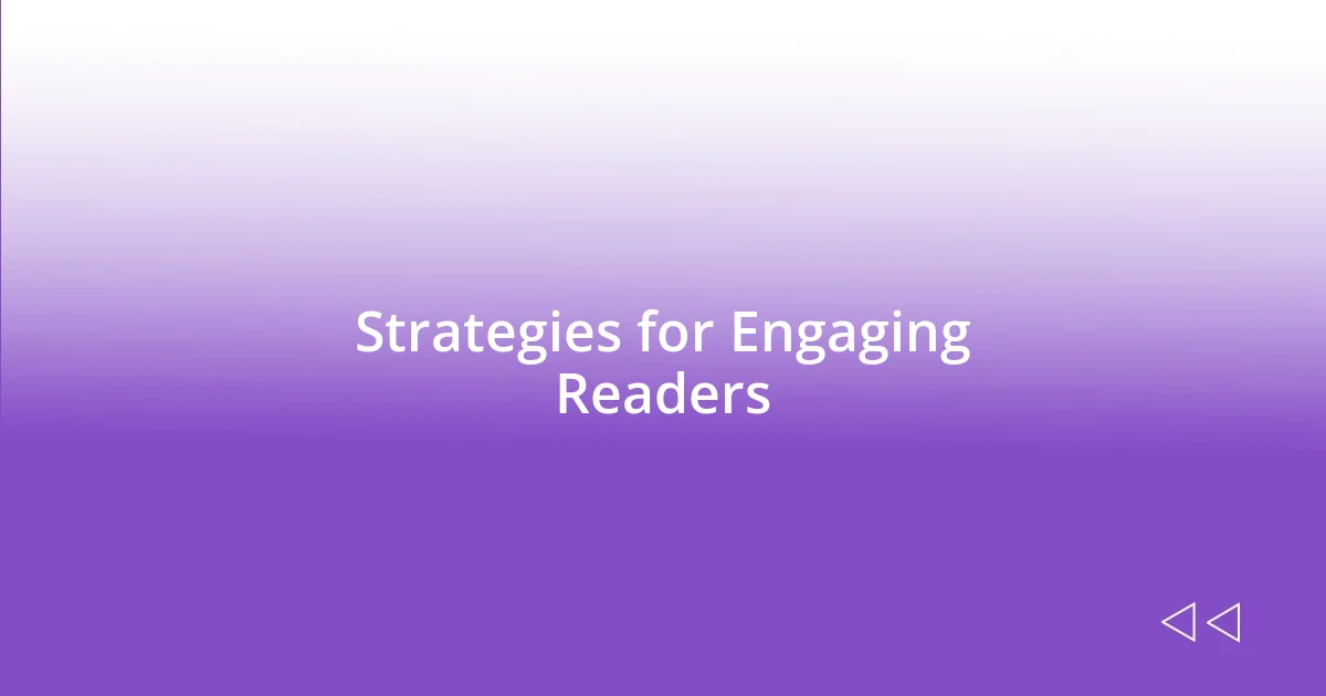 Strategies for Engaging Readers