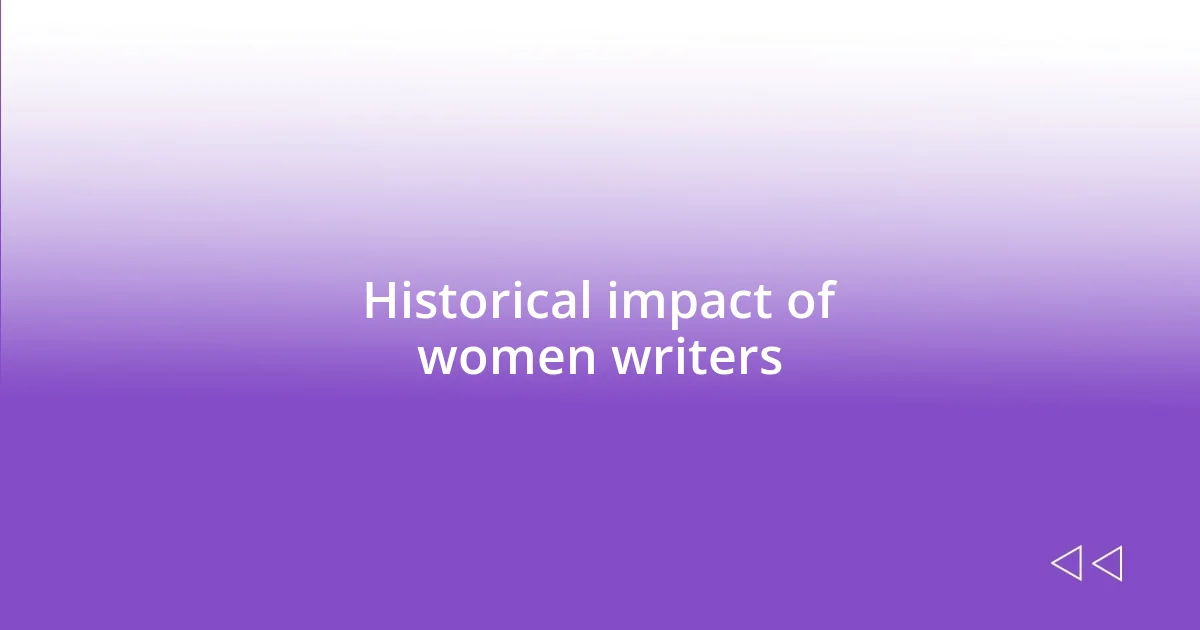 Historical impact of women writers