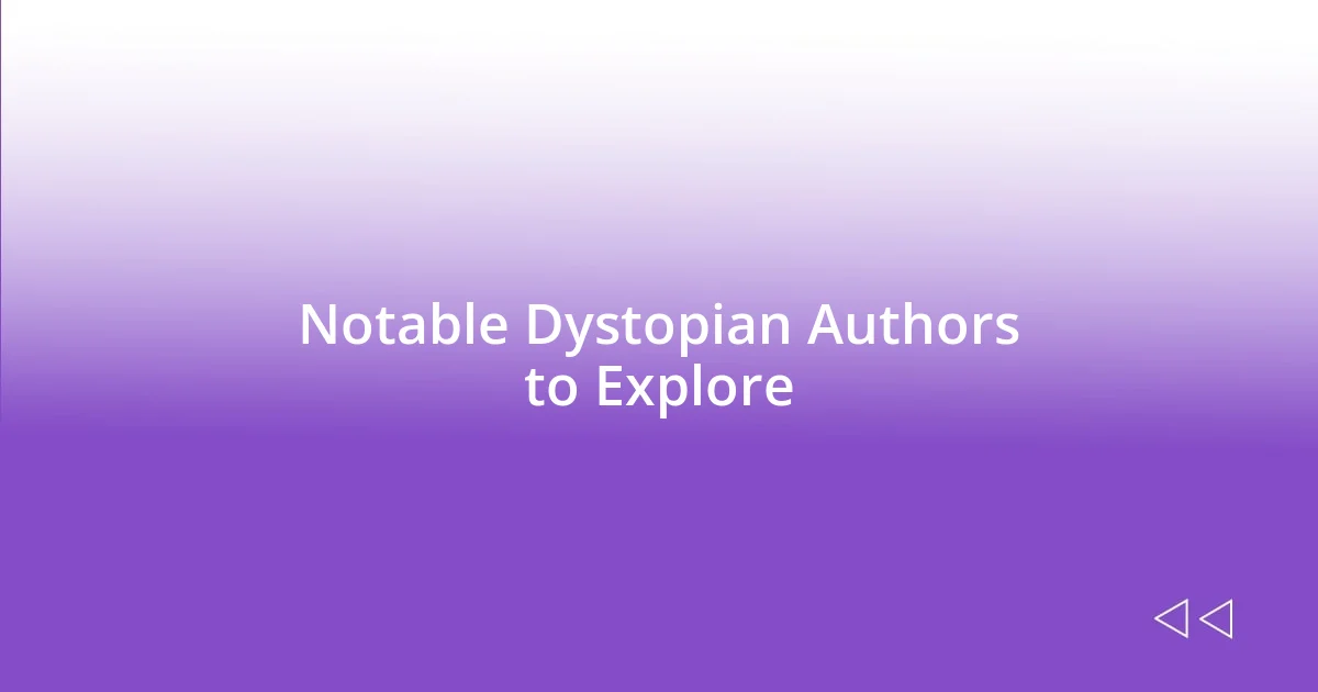 Notable Dystopian Authors to Explore