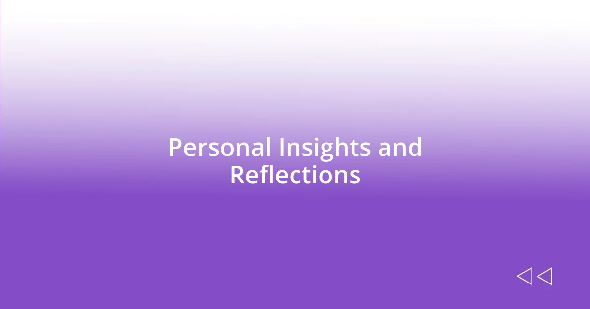 Personal Insights and Reflections