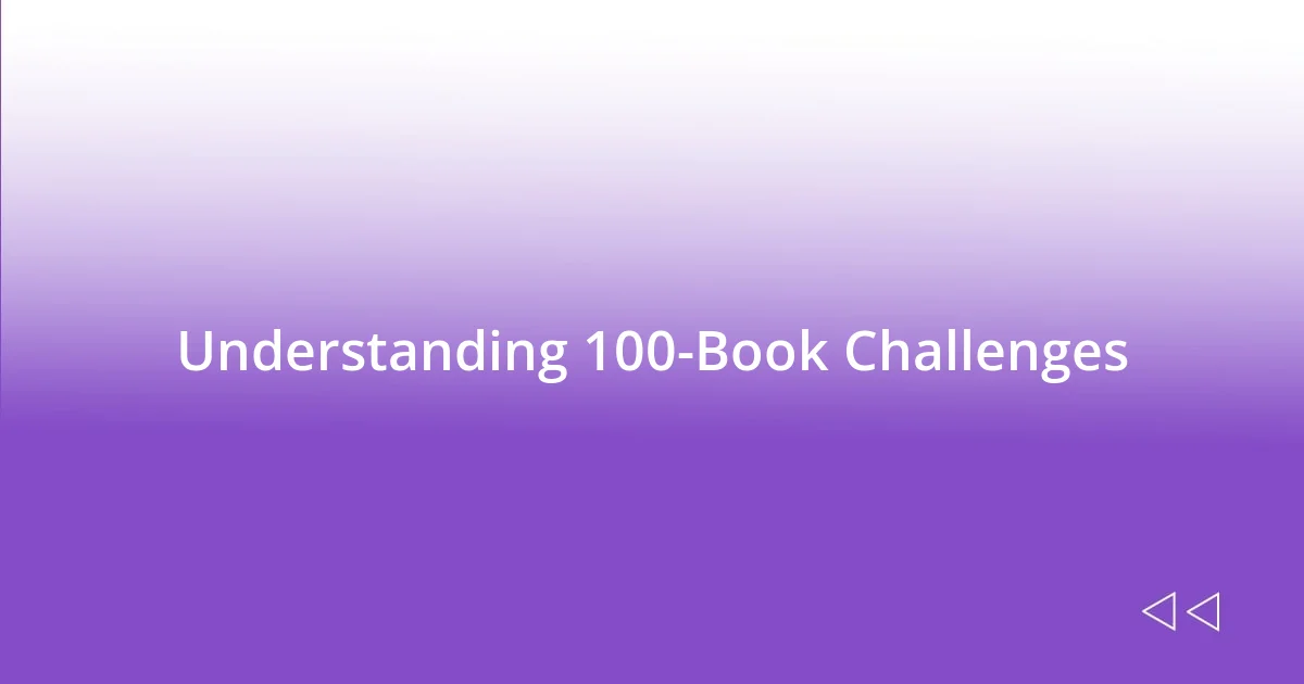 Understanding 100-Book Challenges