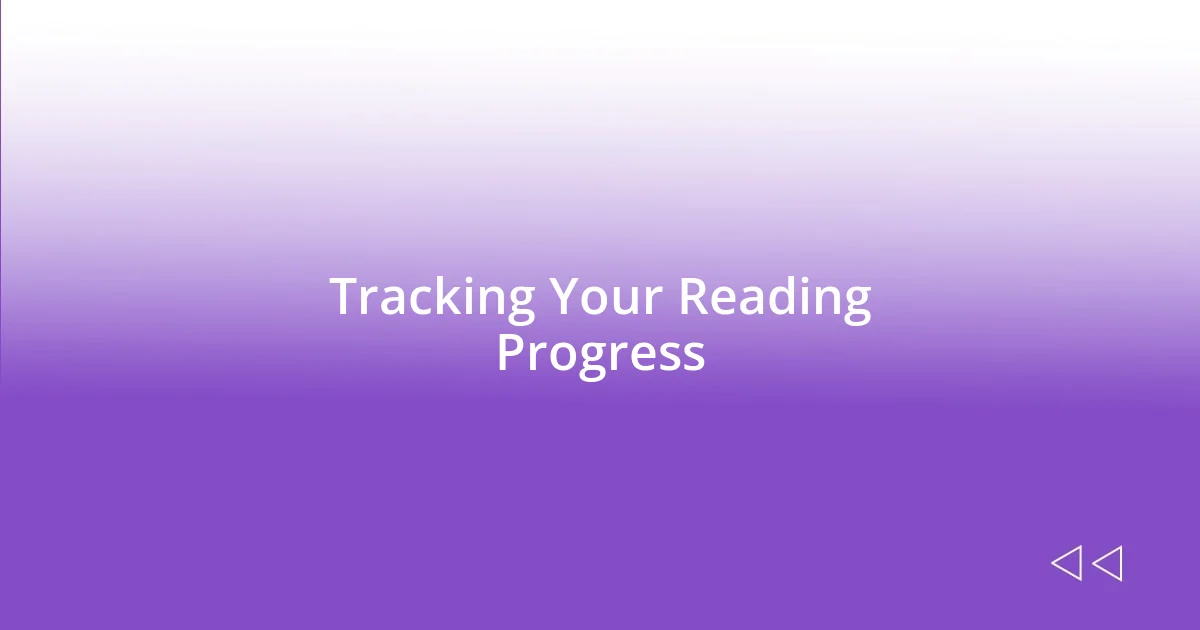 Tracking Your Reading Progress