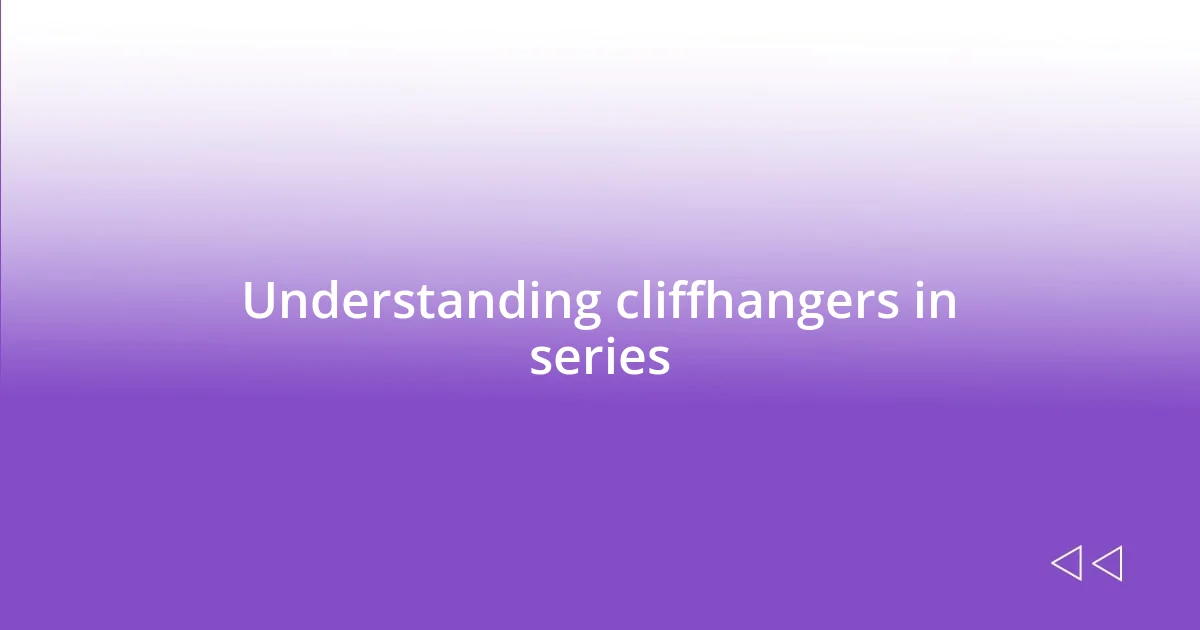 Understanding cliffhangers in series