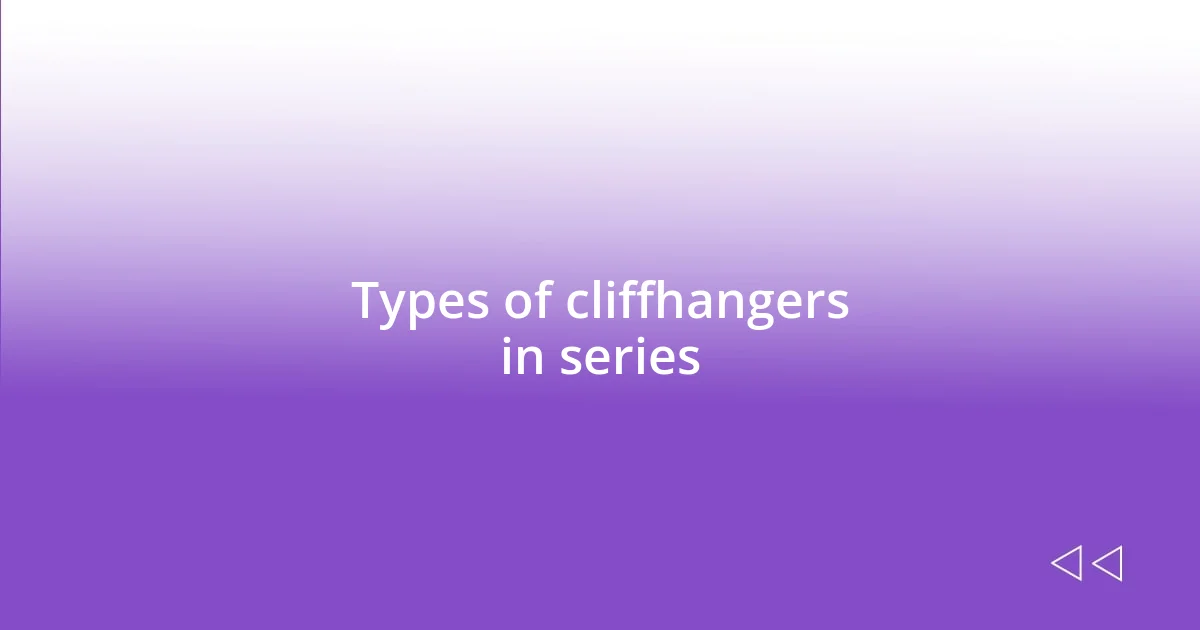 Types of cliffhangers in series