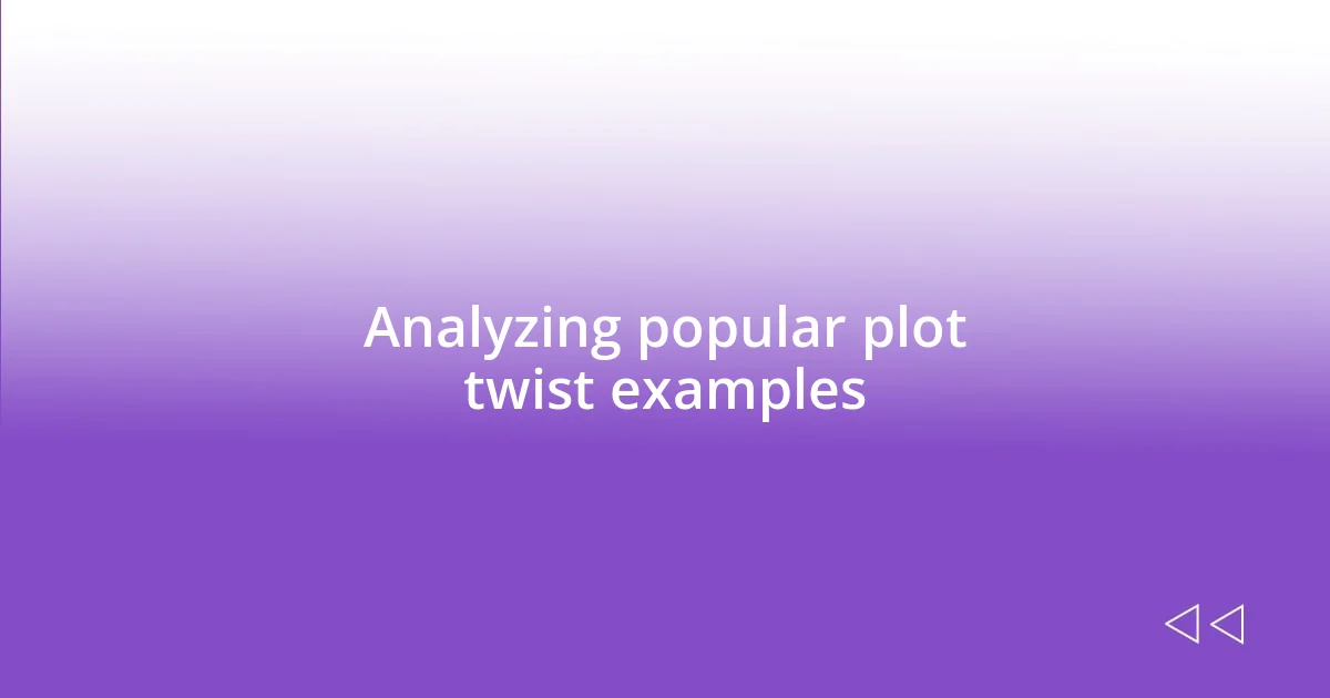 Analyzing popular plot twist examples