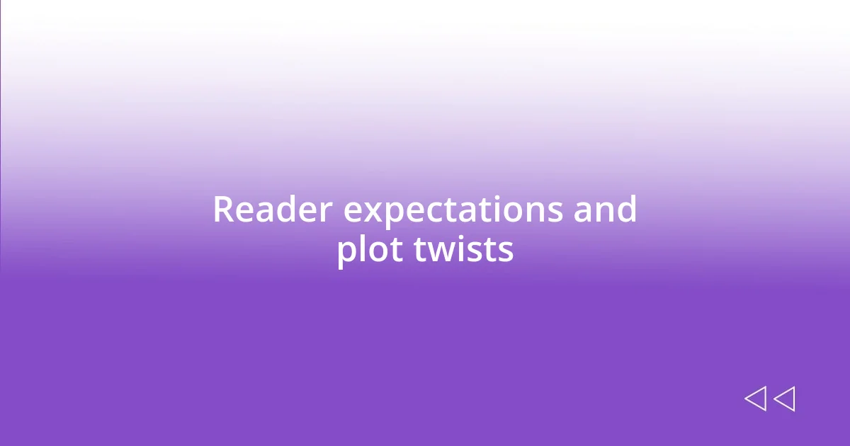 Reader expectations and plot twists