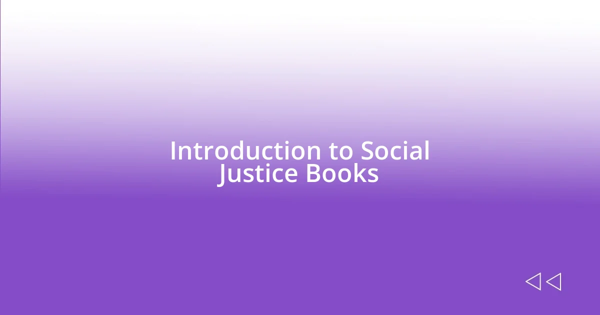 Introduction to Social Justice Books