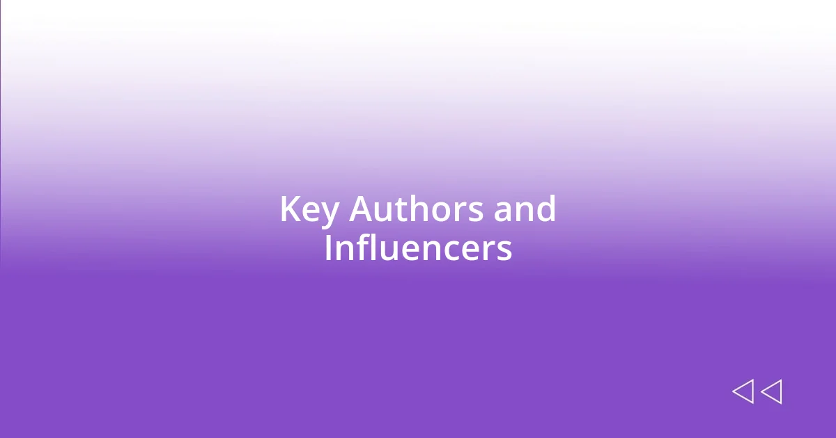 Key Authors and Influencers