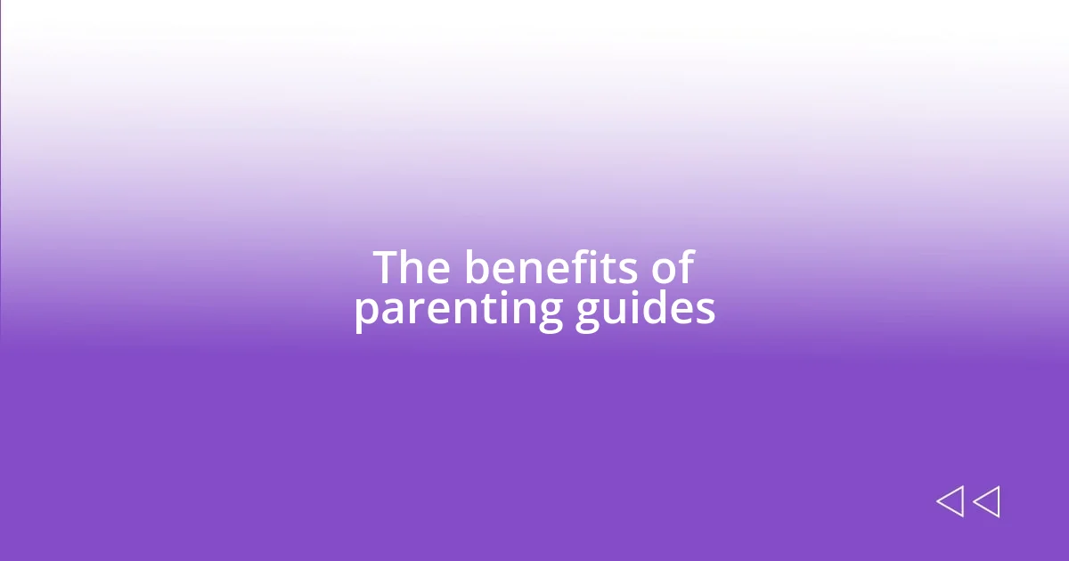 The benefits of parenting guides