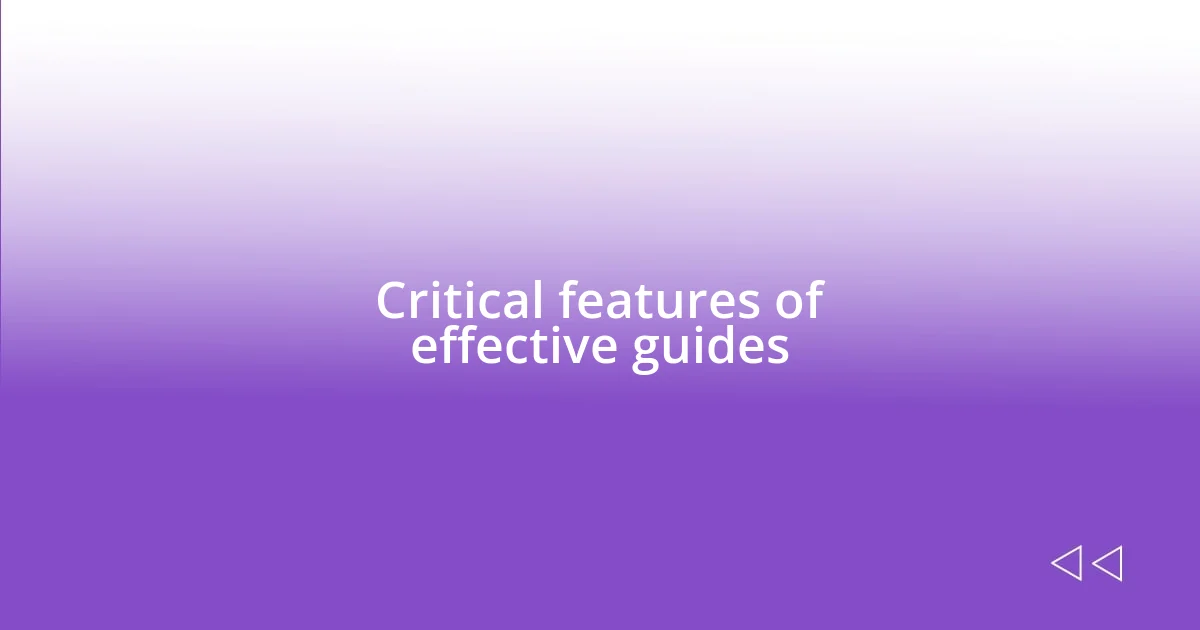 Critical features of effective guides