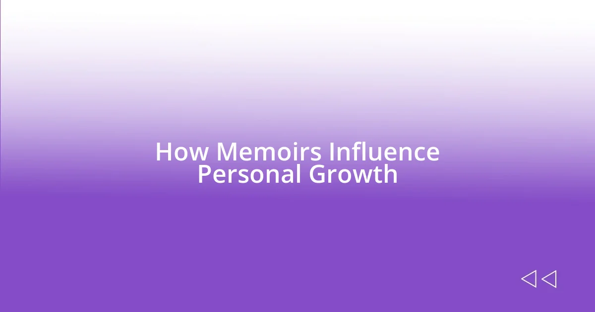 How Memoirs Influence Personal Growth