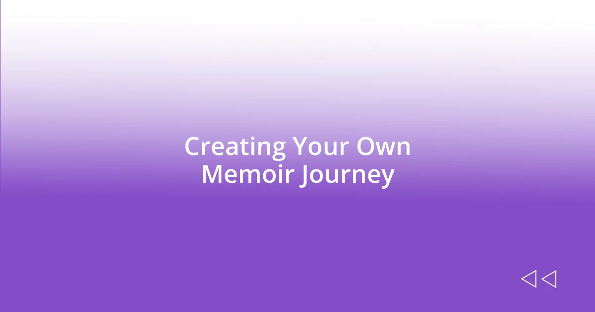 Creating Your Own Memoir Journey