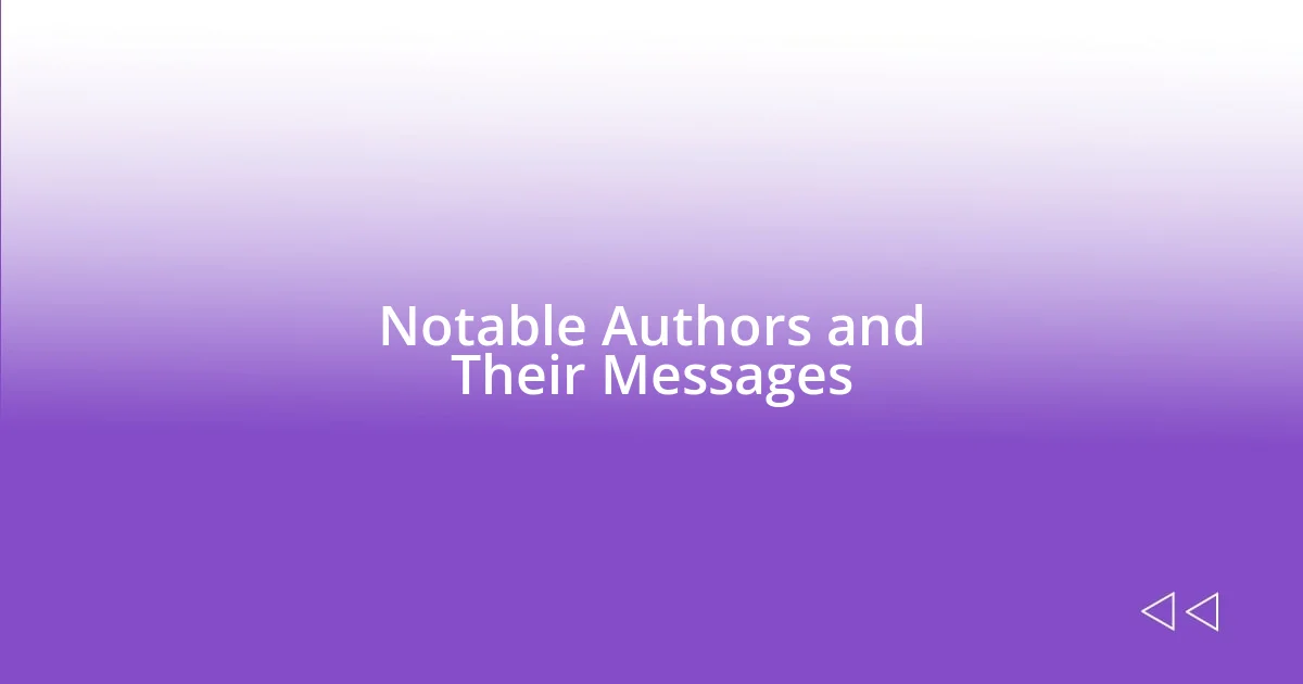 Notable Authors and Their Messages