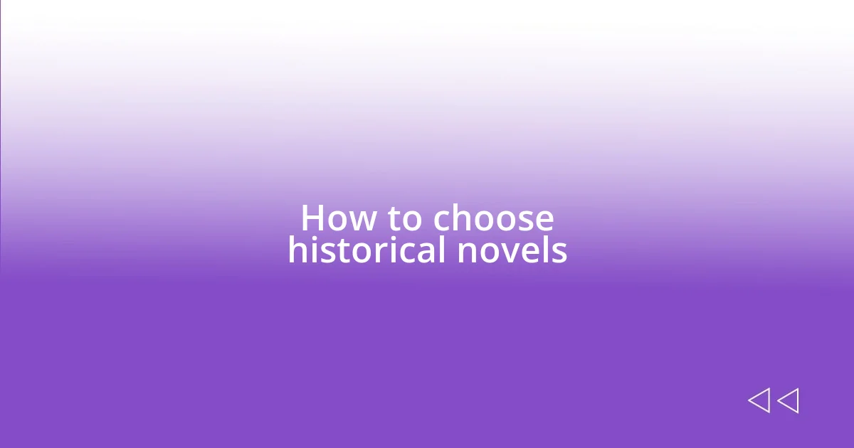 How to choose historical novels