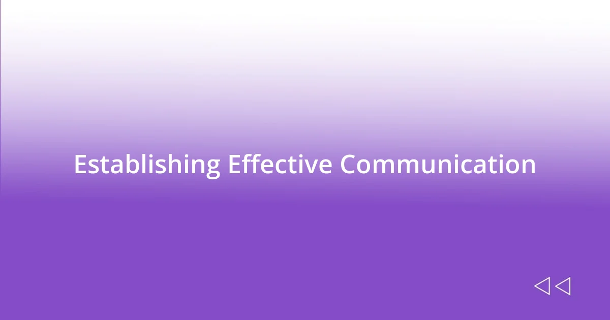 Establishing Effective Communication