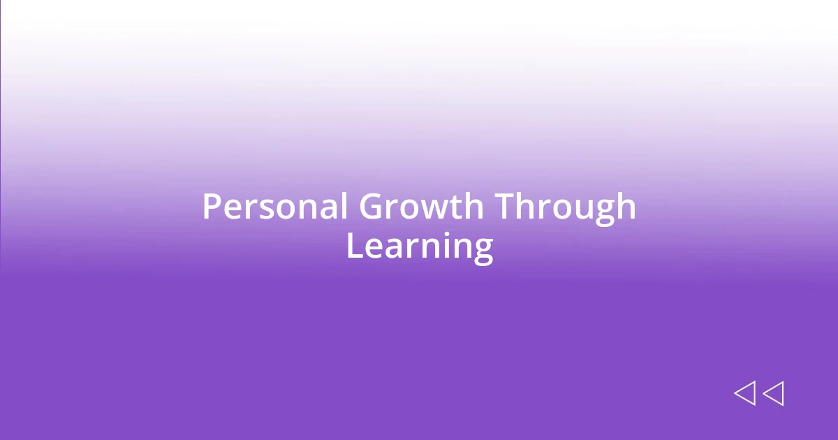 Personal Growth Through Learning