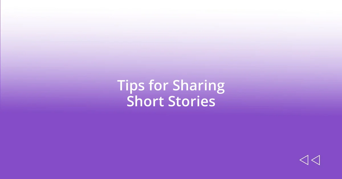 Tips for Sharing Short Stories