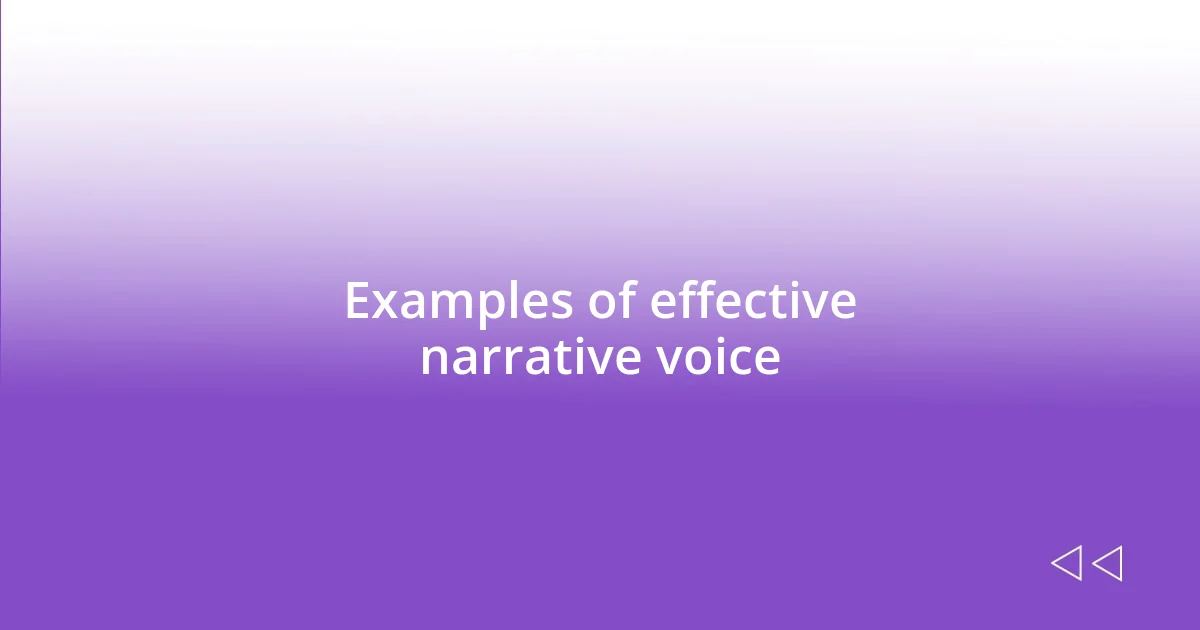 Examples of effective narrative voice