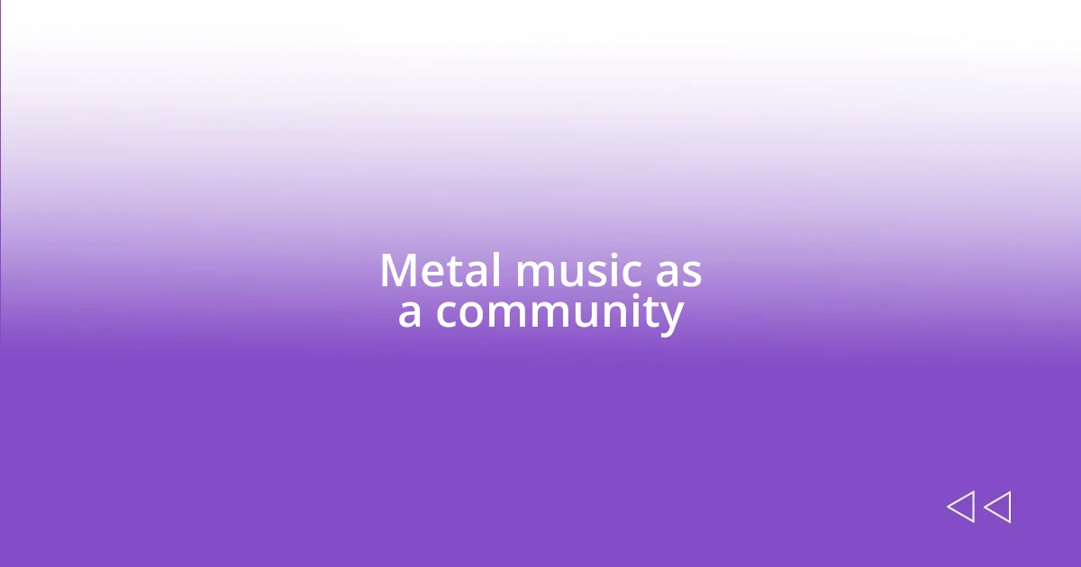 Metal music as a community